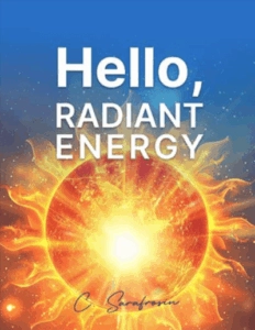 Hello, Radiant Energy